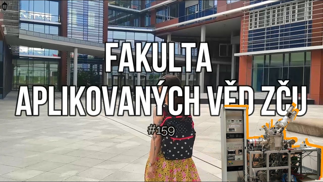 Plzeň zn&aacute;m&aacute; nezn&aacute;m&aacute; #159 Fakulta aplikovan&yacute;ch věd ZČU