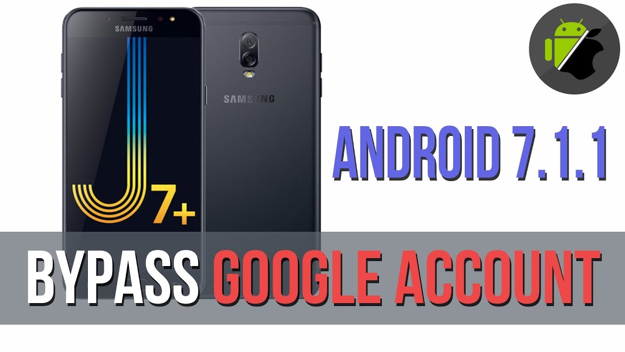 ODIN method: Bypass FRP Google account Samsung J7+ (Android 7.1.1)