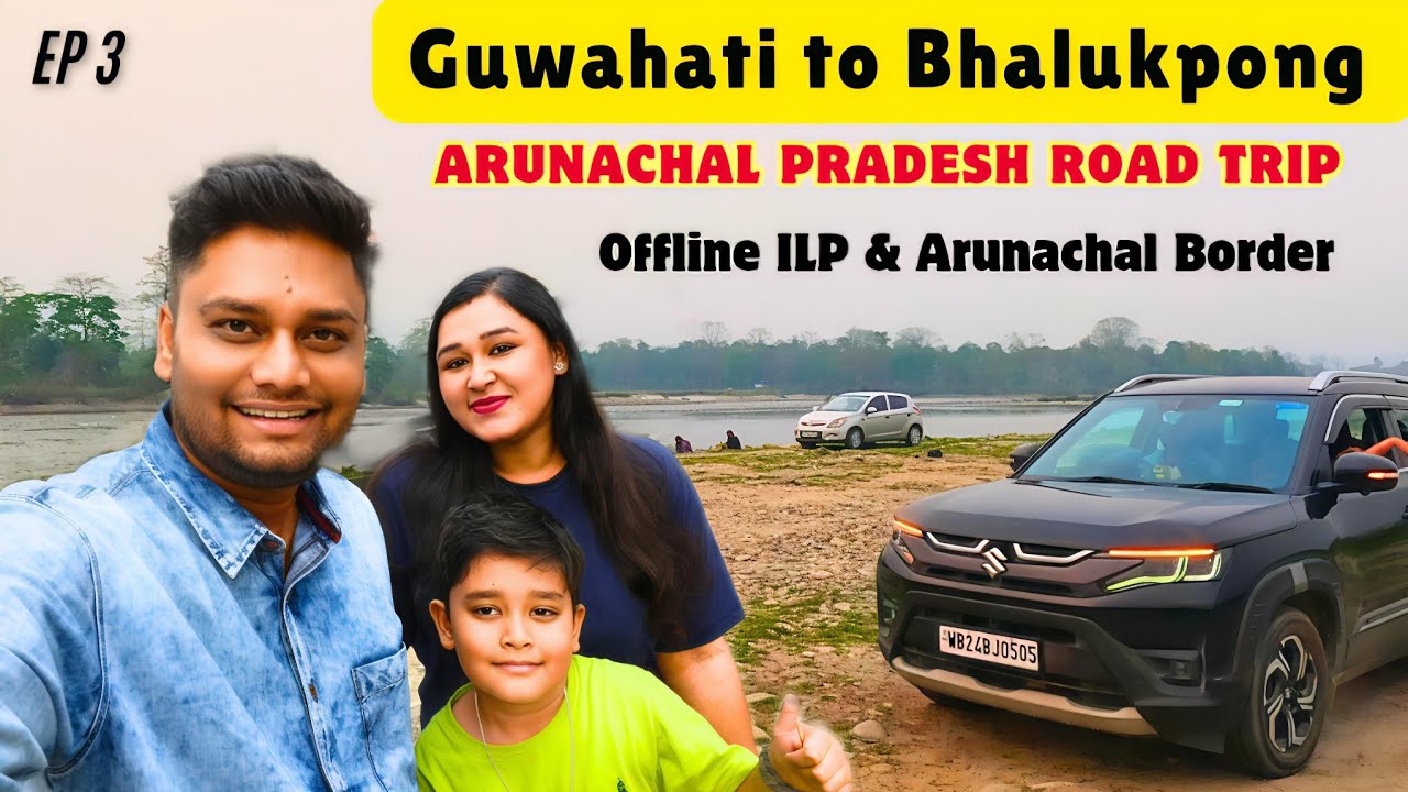 Guwahati to Bhalukpong by Car। Arunachal Pradesh Road Trip। EP 3। Better Living