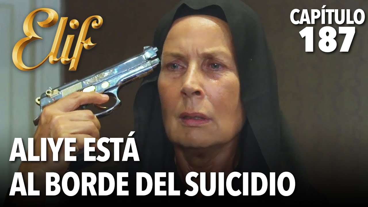 Aliye está al borde del suicidio | Elif Capitulo 187