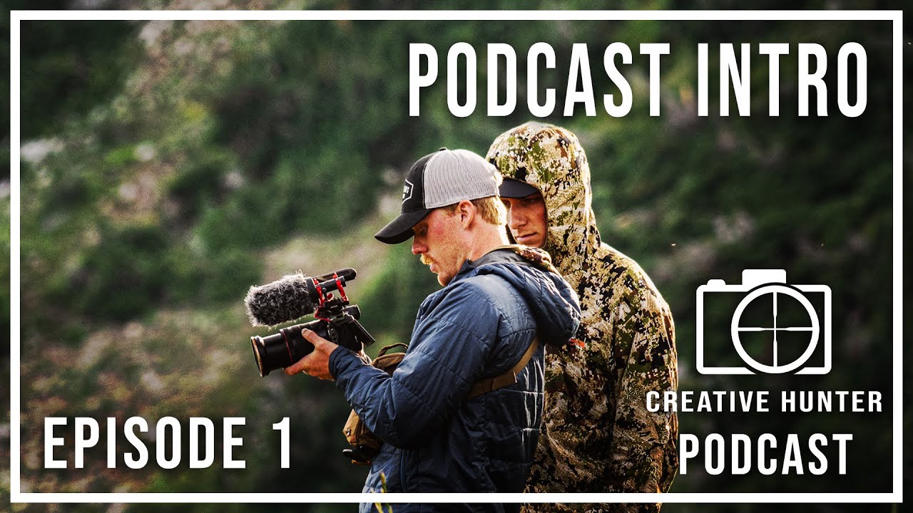 EP. 1 - Introduction, Goals, Gear, and Hunting Stories - The Creative Hunter Podcast