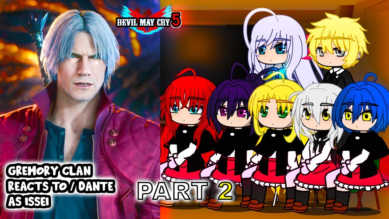 Реакция клана Гремори на Иссея в роли ДАНТЕ, часть 2 || Devil May Cry 5 || - Реакция Gacha Club