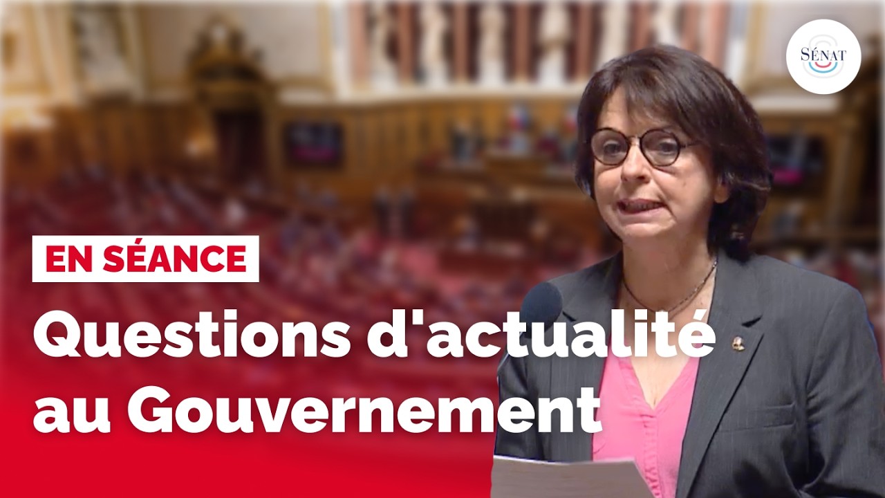 🔴 Questions d'actualité au Gouvernement