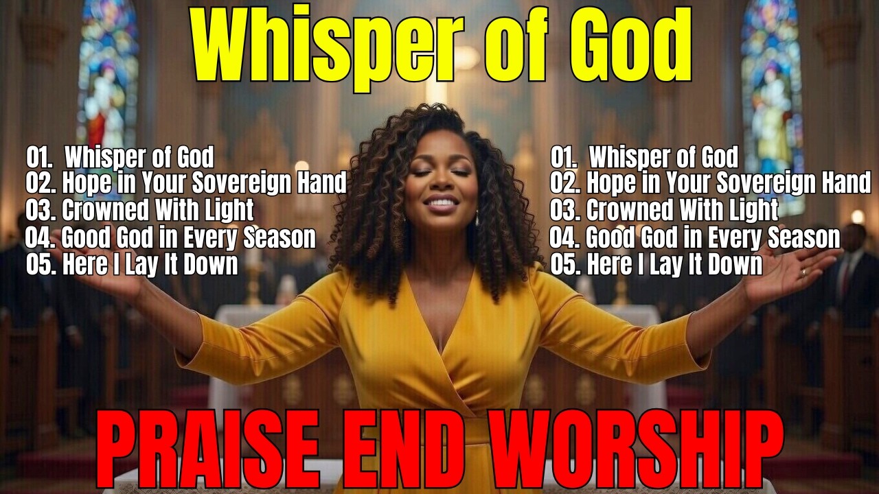 Whisper of God, Powerful Worship Songs – Best Praise and Worship Music 2026 – Playlist
