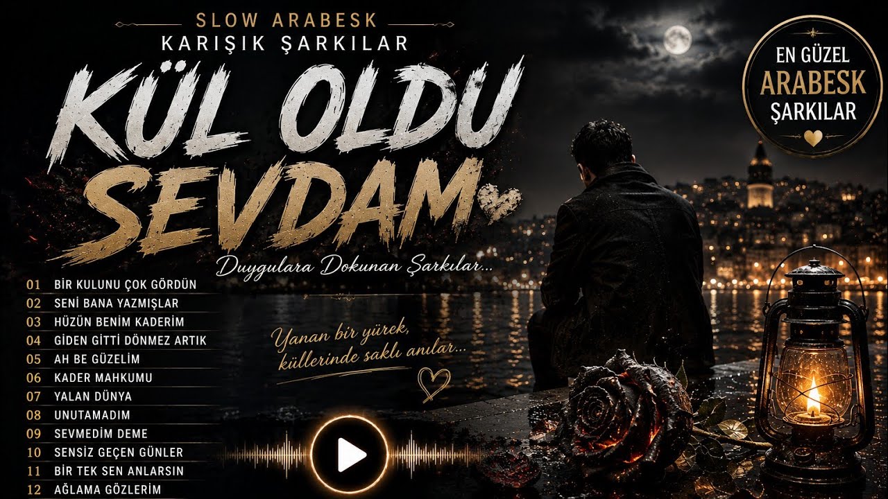 “Kül Oldu Sevdam”