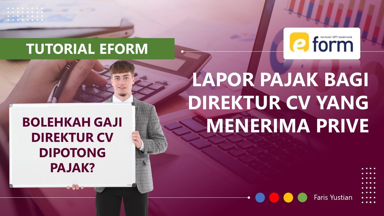 SPT Tahunan Direktur Sekaligus Pemilik CV Menerima Prive, Begini Cara Pengisiannya.