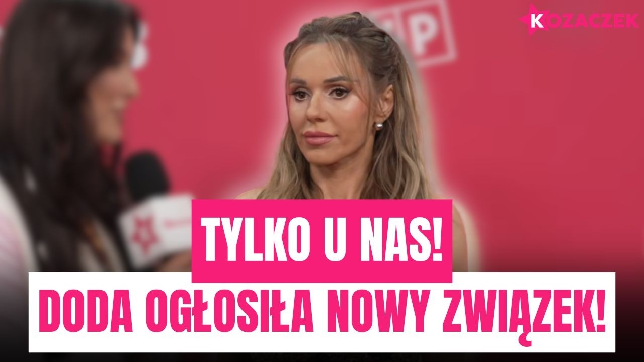 TYLKO U NAS! Doda się WYGADAŁA o swoim obecnym chłopaku! Wiemy, kiedy go pokaże