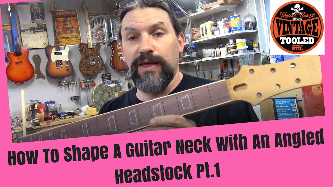 How To Shape A Guitar Neck With An Angled Headstock Pt.1