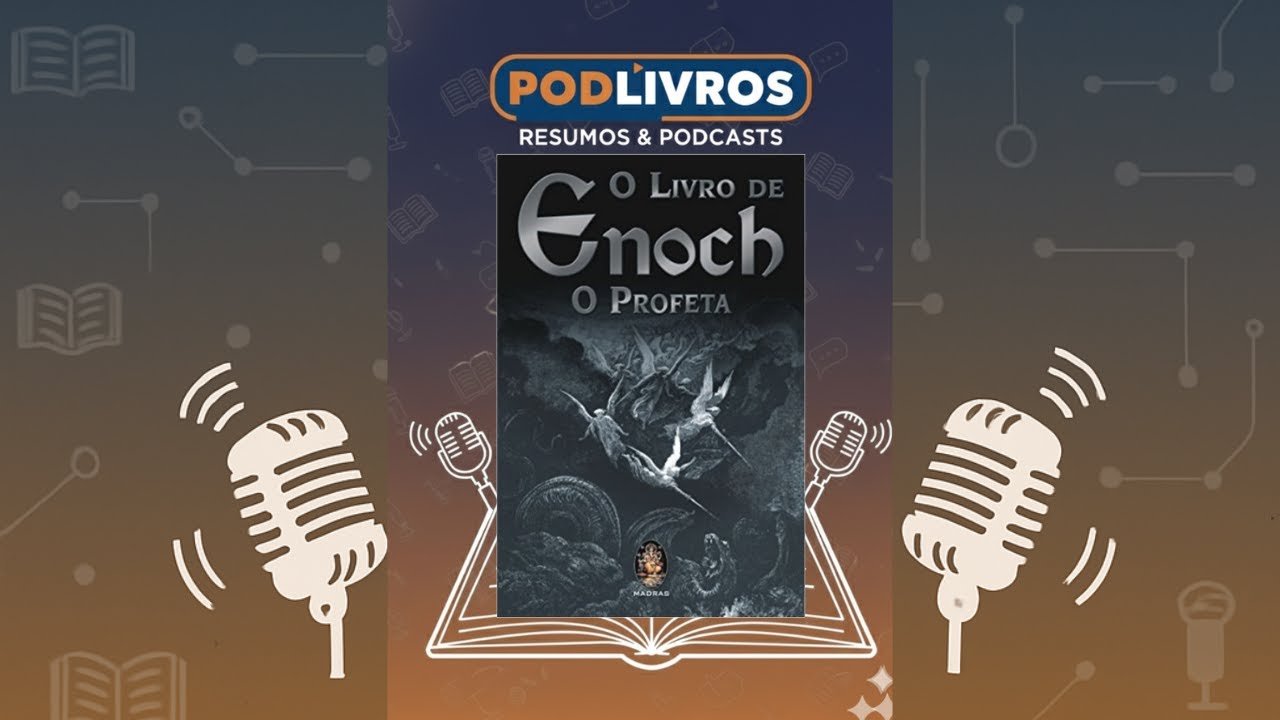 O QUE A BÍBLIA NÃO CONTOU? O Livro de Enoque: Profecias, Sentinelas e o Fim dos Tempos (Resumo)
