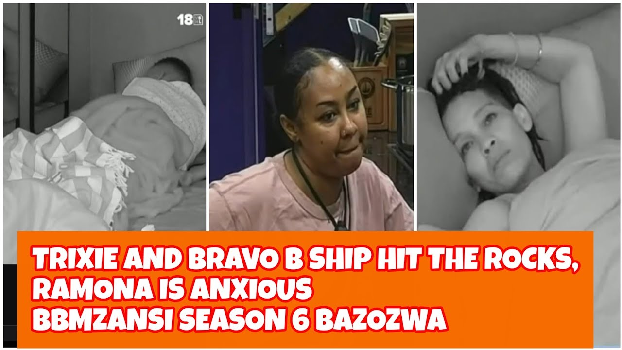 TRIXIE AND BRAVO B SHIP HIT THE ROCKS, RAMONA ANXIOUS ABOUT..BBMZANSI SEASON 6 BAZOZWA 