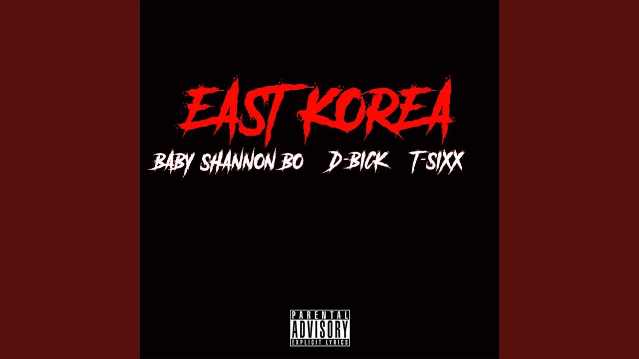 East Korea (feat. T-Sixx & D-Bick)