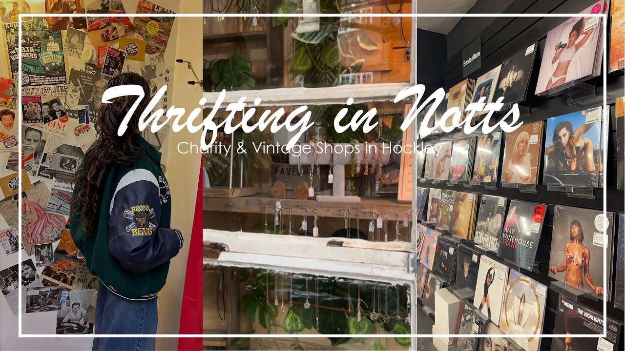 Thrifting in Nottingham Vlog | Charity & Vintage Shops in Hockley