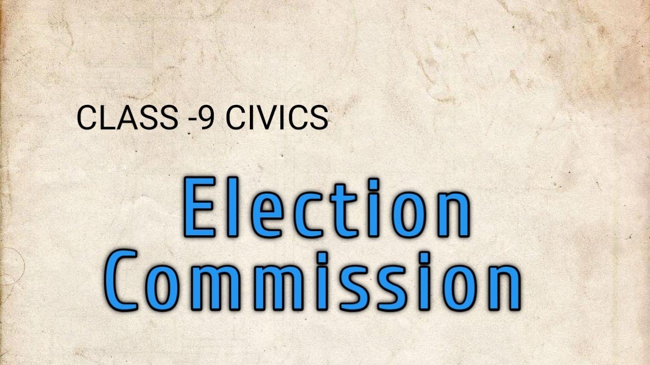 Independent ELECTION COMMISSION. Class -  9 CIVICS Chapter-3 Electoral Politics