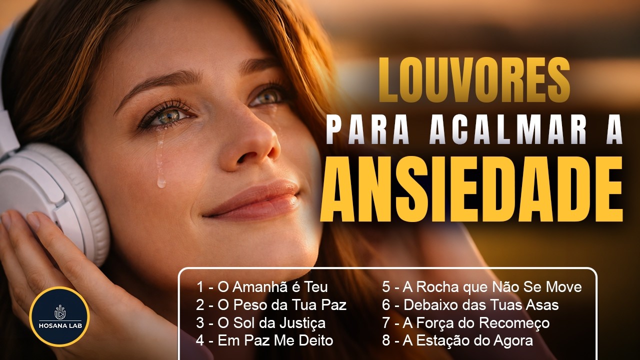 Quando a Ansiedade Aperta, Essas Músicas Acalmam o Coração