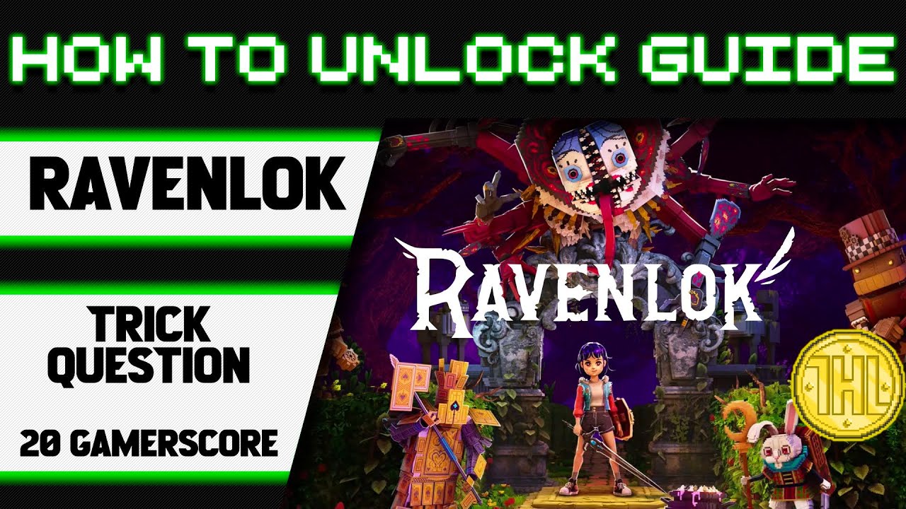 Ravenlok - Trick Question! Achievement Guide