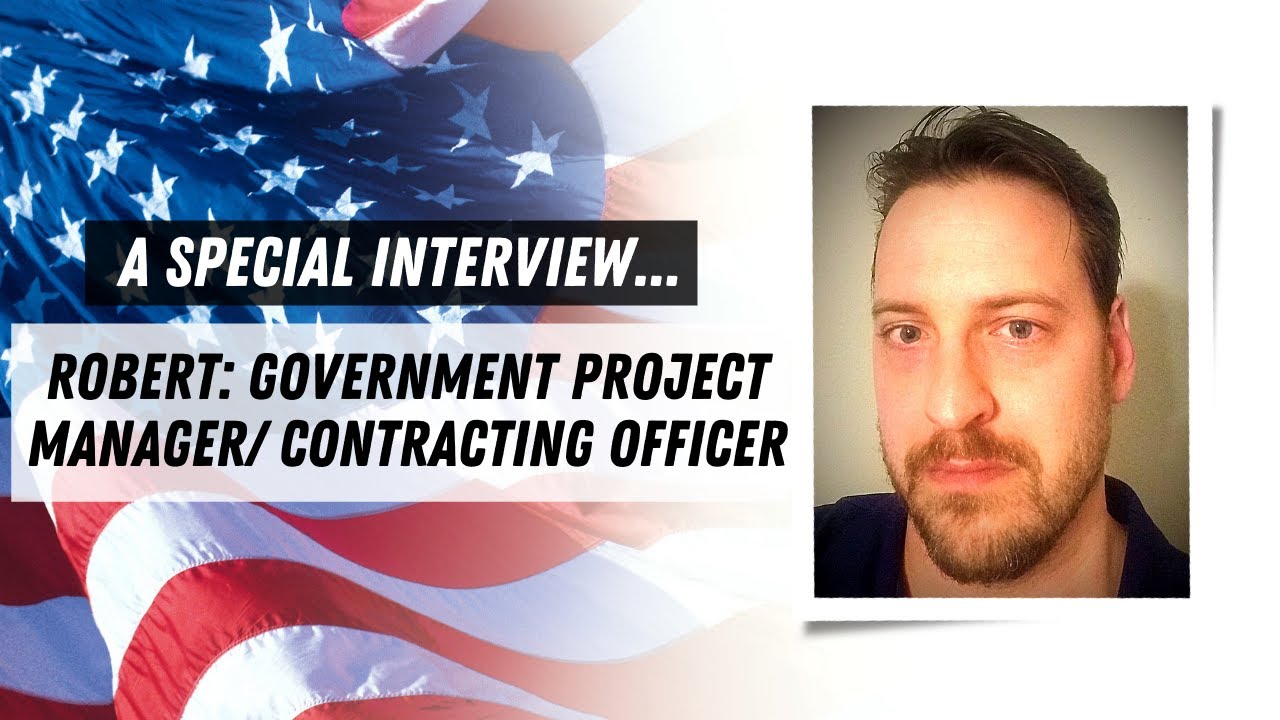Government Contracting Project Manager/ Contracting Officer Interview (Robert) | GovKidMethod