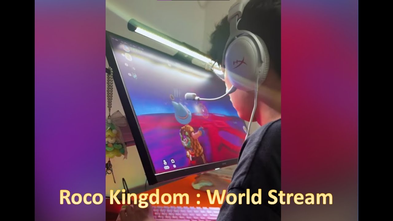 Roco Kingdom : World - Stream !!!