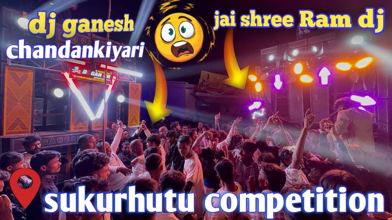 Jai Shree ram dj vs dj Ganesh chandankiyari Ranchi sukurhutu competition 2026