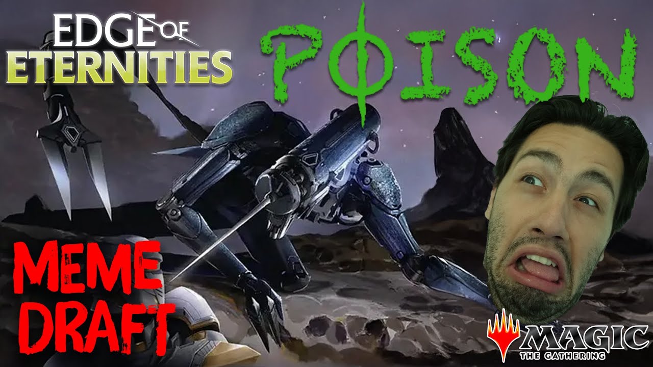 CAN I POISON MY OPPONENTS? - Magic: The Gathering Edge of Eternities Meme Draft