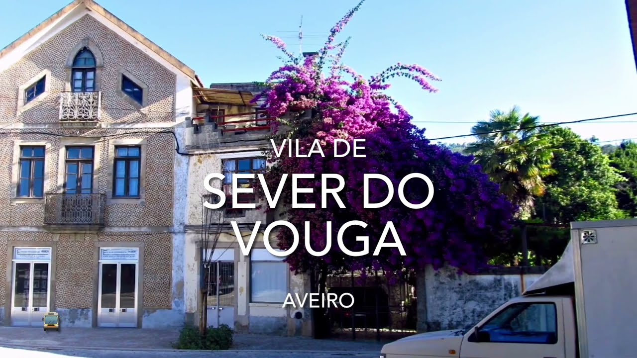 Vila de Sever do Vouga - Aveiro