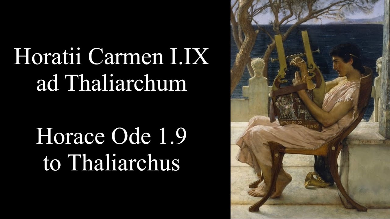 Horace Ode 1.9: Vidēs ut altā stet nive candidum Sōracte; Latin & English