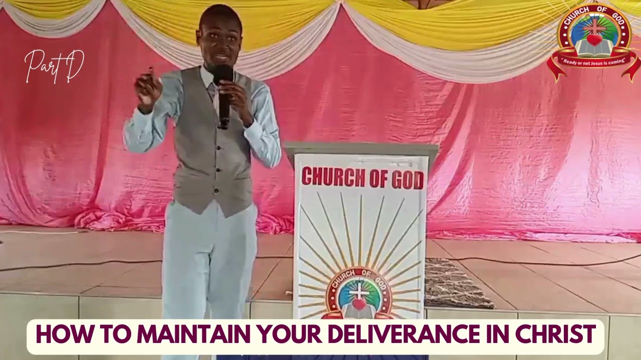 How To Maintain Your Deliverance In Christ , PartD