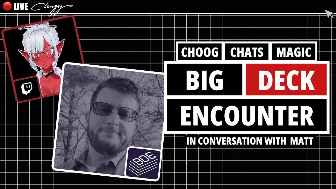 Ask Me About My Big Deck ✦ Choog Chats Magic Ep.01 w/ BDE ✦ Magic: The Gathering Podcast Interview