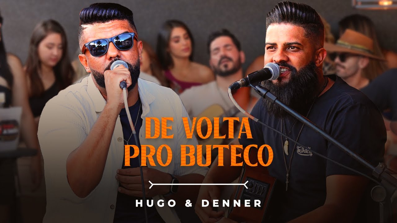 Hugo & Denner - De Volta Pro Buteco