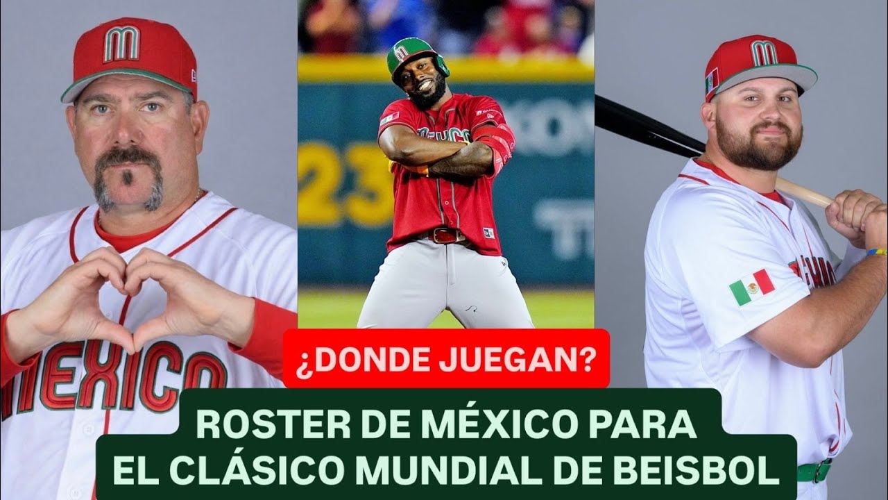 DONDE JUEGAN LOS PELOTEROS DEL ROSTER DE MÉXICO PARA EL CLÁSICO MUNDIAL