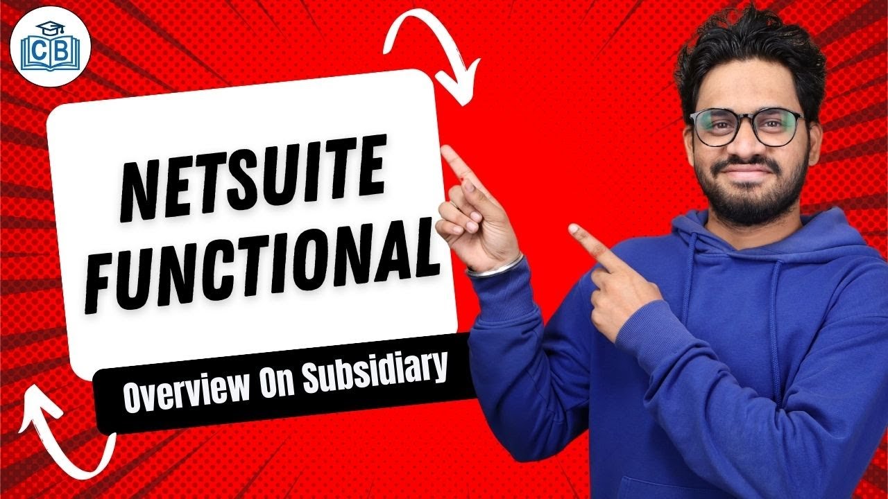 NetSuite Functional  Overview On Subsidiary | NetSuite Functional Online Course | CyberBrainer