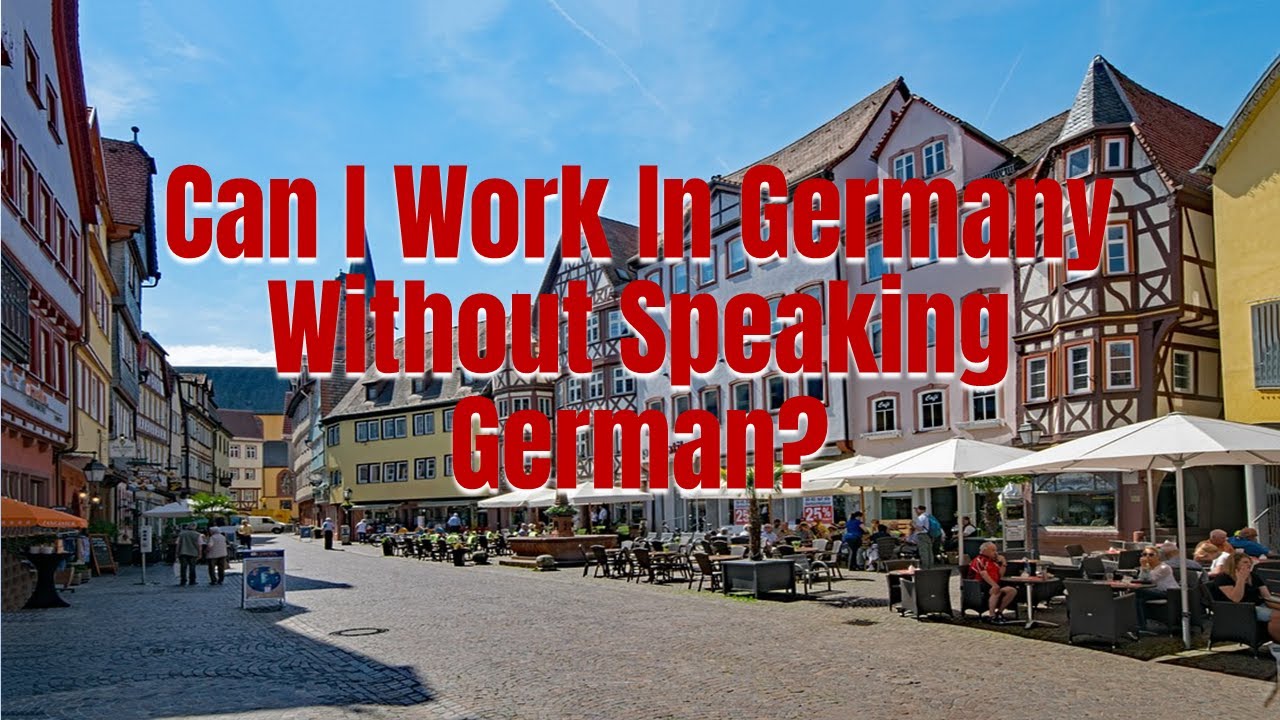 Can I Work In Germany Without Speaking German? - 6 Tips to Find an English-Speaking Job in Germany