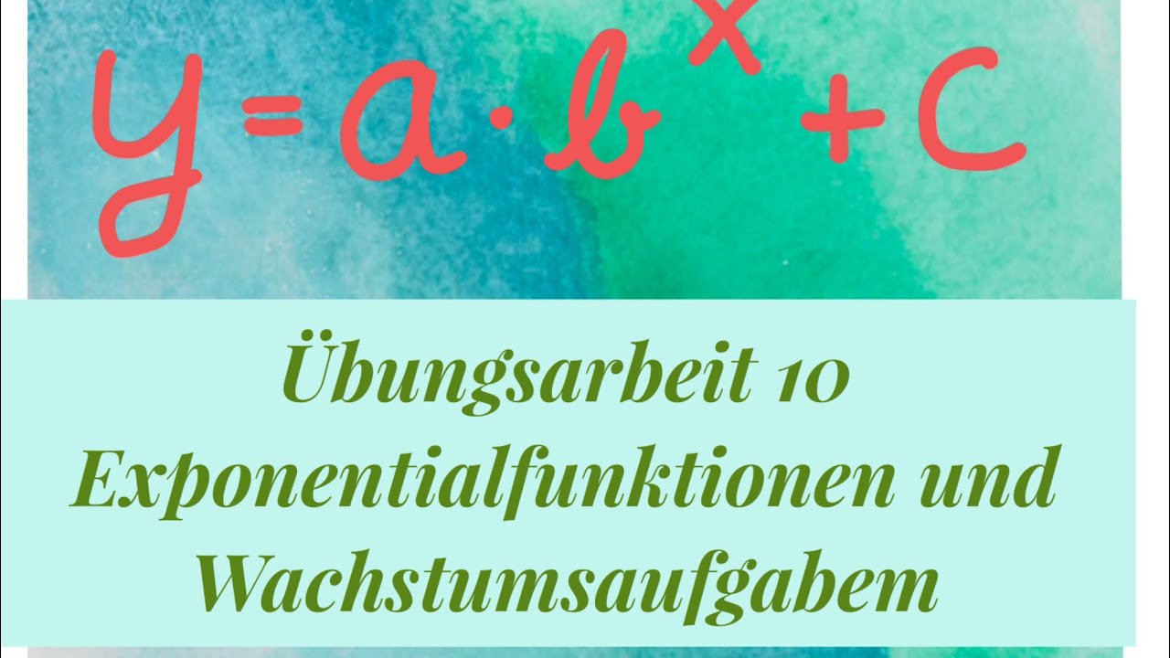 Übungsarbeit klasse 10 Wachstum