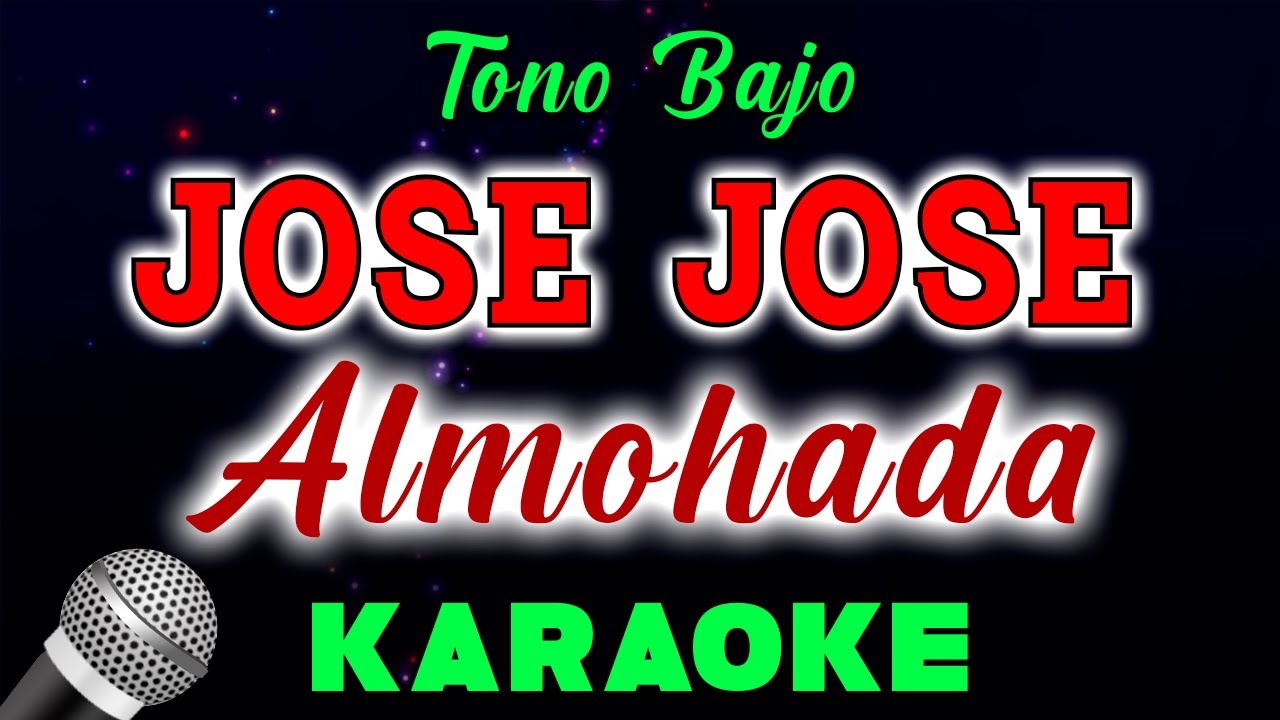 Jose Jose - Almohada - KARAOKE TONO BAJO