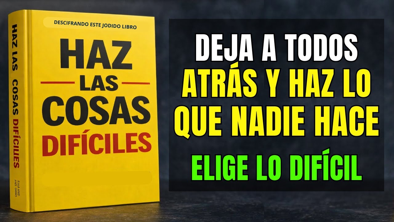 Es HORA de HACER algo GRANDE | Haz COSAS DIFÍCILES y Transforma tu Vida (Audiolibro)