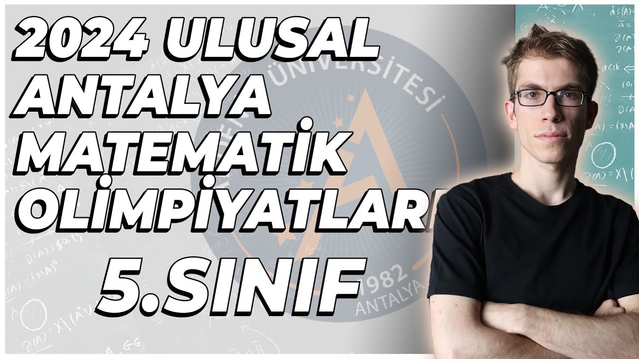 2024 - Ulusal Matematik Antalya Olimpiyatları - 5.Sınıf Çözümleri