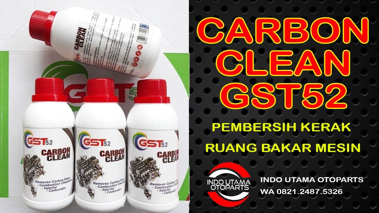 Cara Gurah Mesin Mobil Pakai Carbon Clean GST52 Bikin Tarikan Enteng & Irit Bensin - wa 082124875326