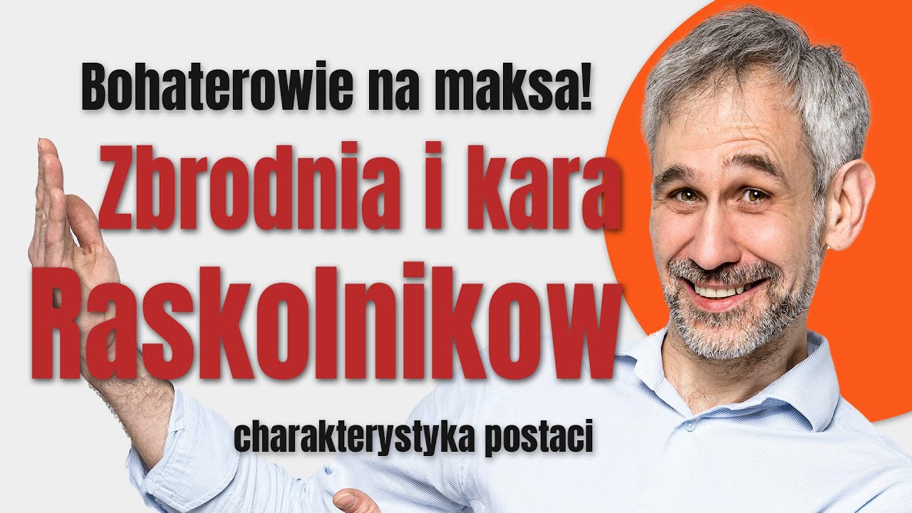 Zbrodnia i kara | streszczenie lektury | Rodion Raskolnikow |charakterystyka postaci | Dostojewski