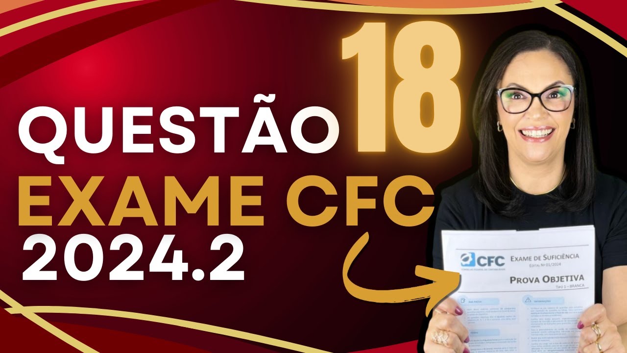EXAME DE SUFICIÊNCIA CFC 2024.2 - QUESTÃO 18 -  NBC TG 26 - APRESENTAÇÃO DAS DEMONSTRAÇÕES CONTÁBEIS