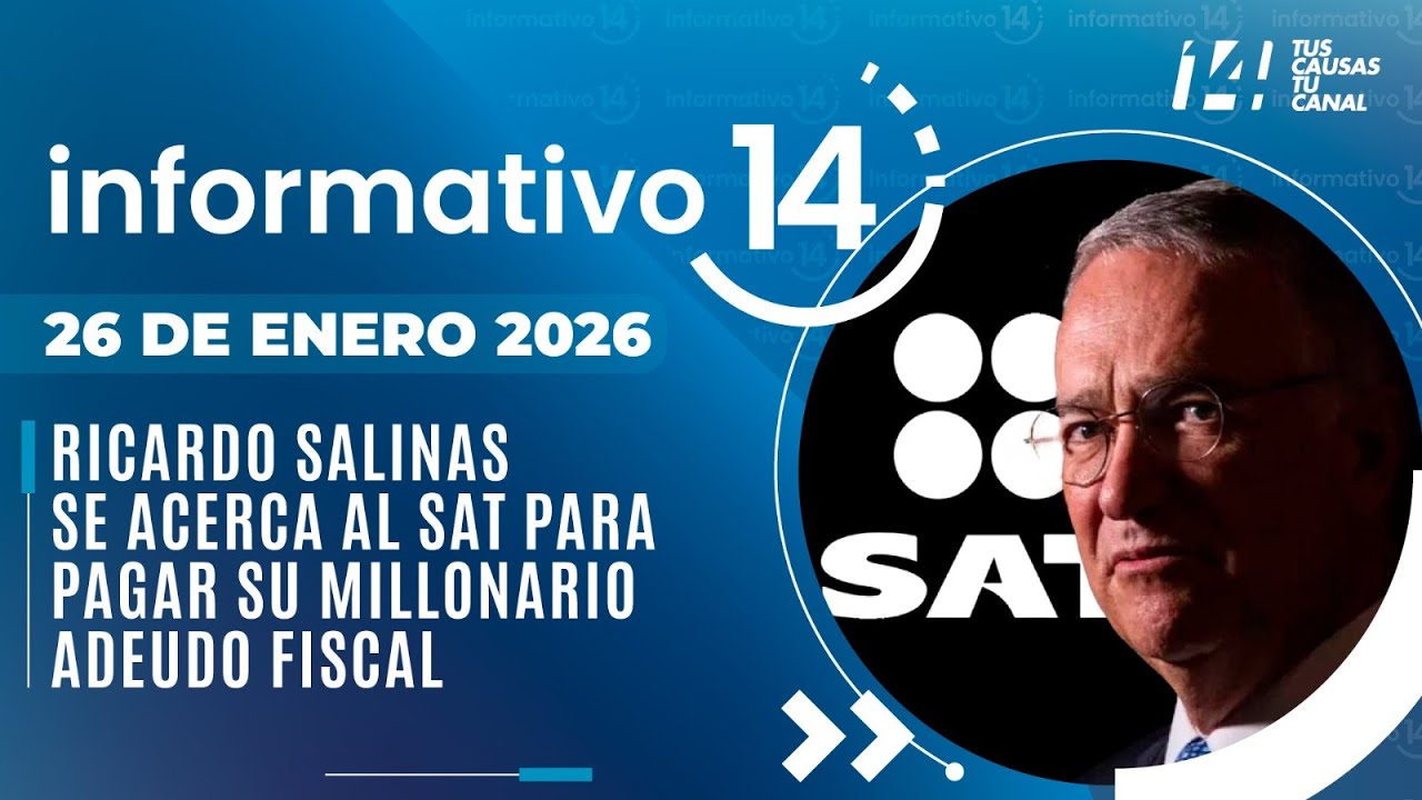 Informativo14: Ricardo Salinas se acerca al SAT para pagar su millonario adeudo fiscal