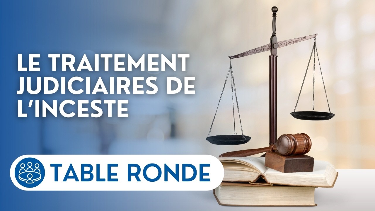 🔴 Table ronde d’avocates dans le cadre de l’enquête sur le traitement judiciaire de l’inceste