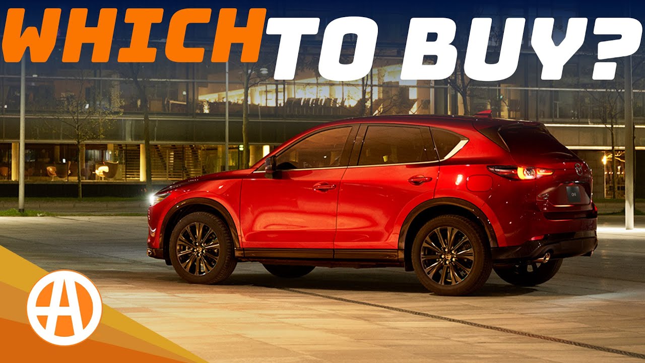 2025 Mazda CX 5 &ndash; Which One to Buy?