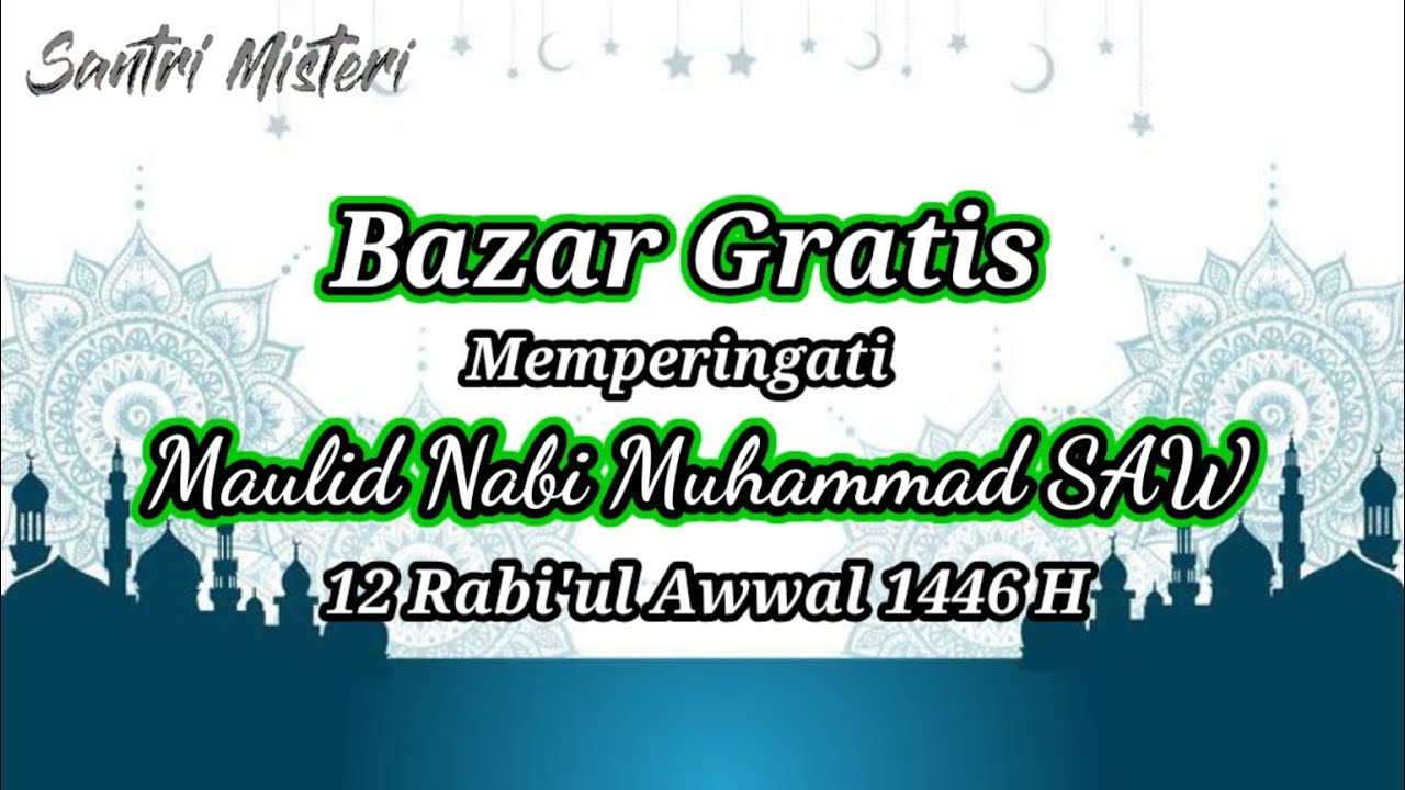 Majlis Al - Husseini || Bazar gratis peringati Maulid Nabi Muhammad SAW 1446 H