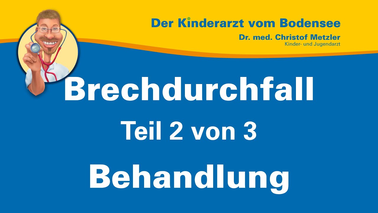 Brechdurchfall behandeln - [Brechdurchfall 2/3] - Der Kinderarzt vom Bodensee