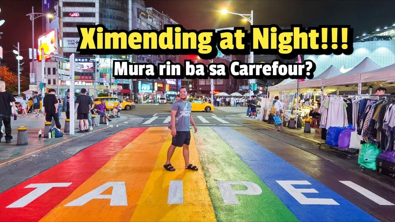 TAIWAN 🇹🇼 EP 3 - WHAT TO SEE  @XIMENDING NIGHT MARKET? IS IT WORTH IT TO BUY PASALUBONG @CARREFOUR?