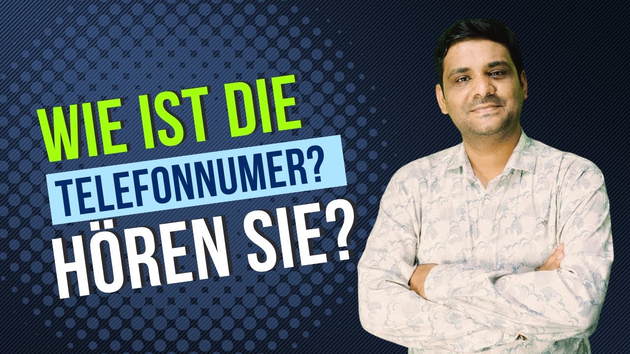 Wie ist die Telefonnumer? ||  Hören Sie?