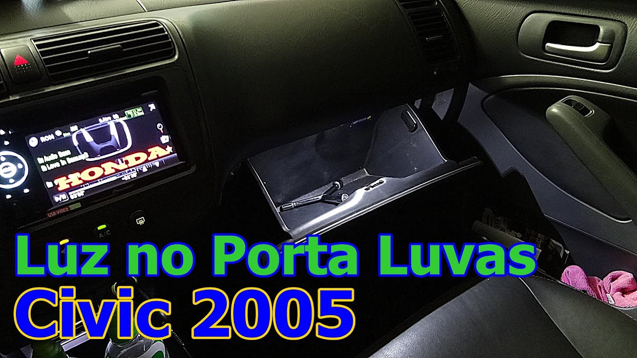 Civic 2005 - Luz do porta Luvas - Light Door Gloves - FVM