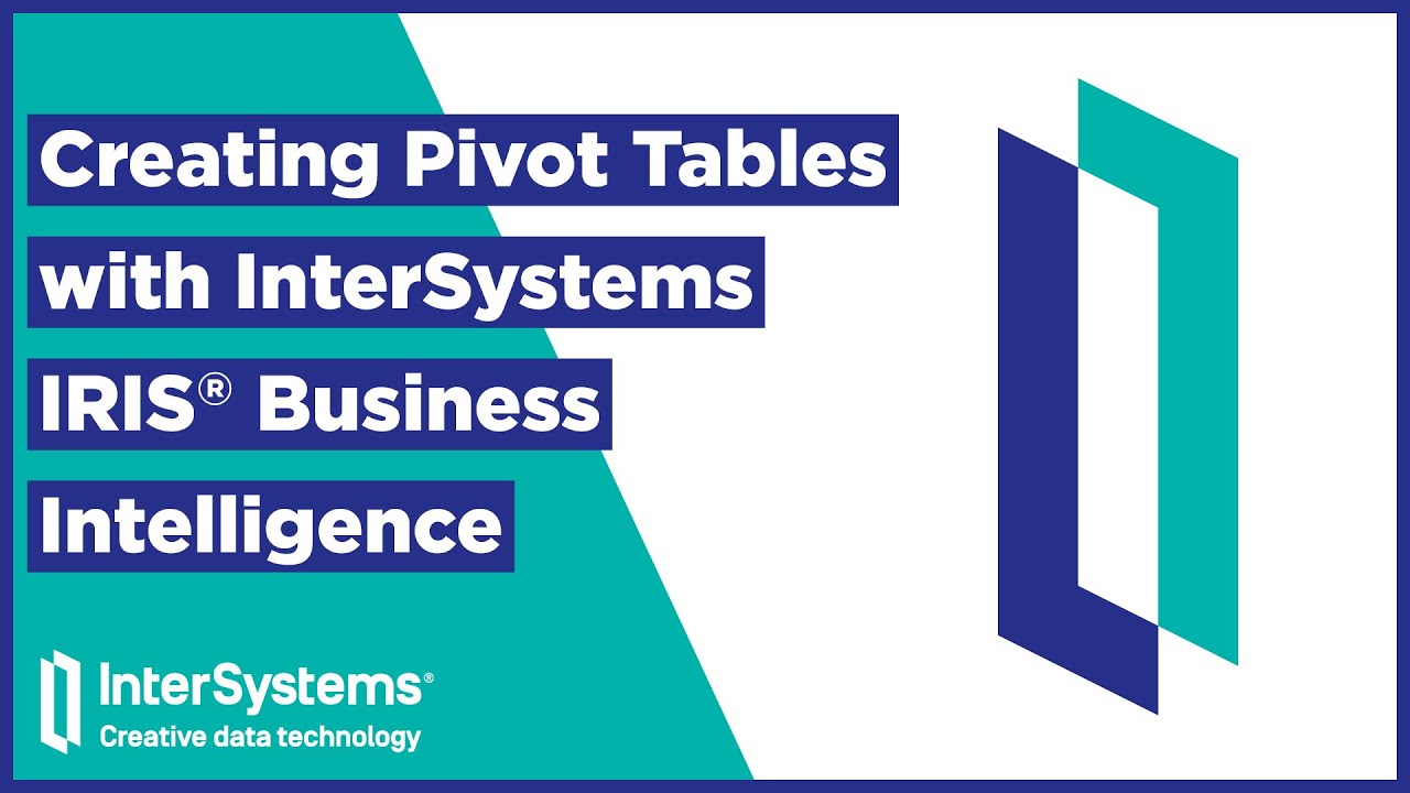 Creating Pivot Tables with InterSystems IRIS&reg; Business Intelligence