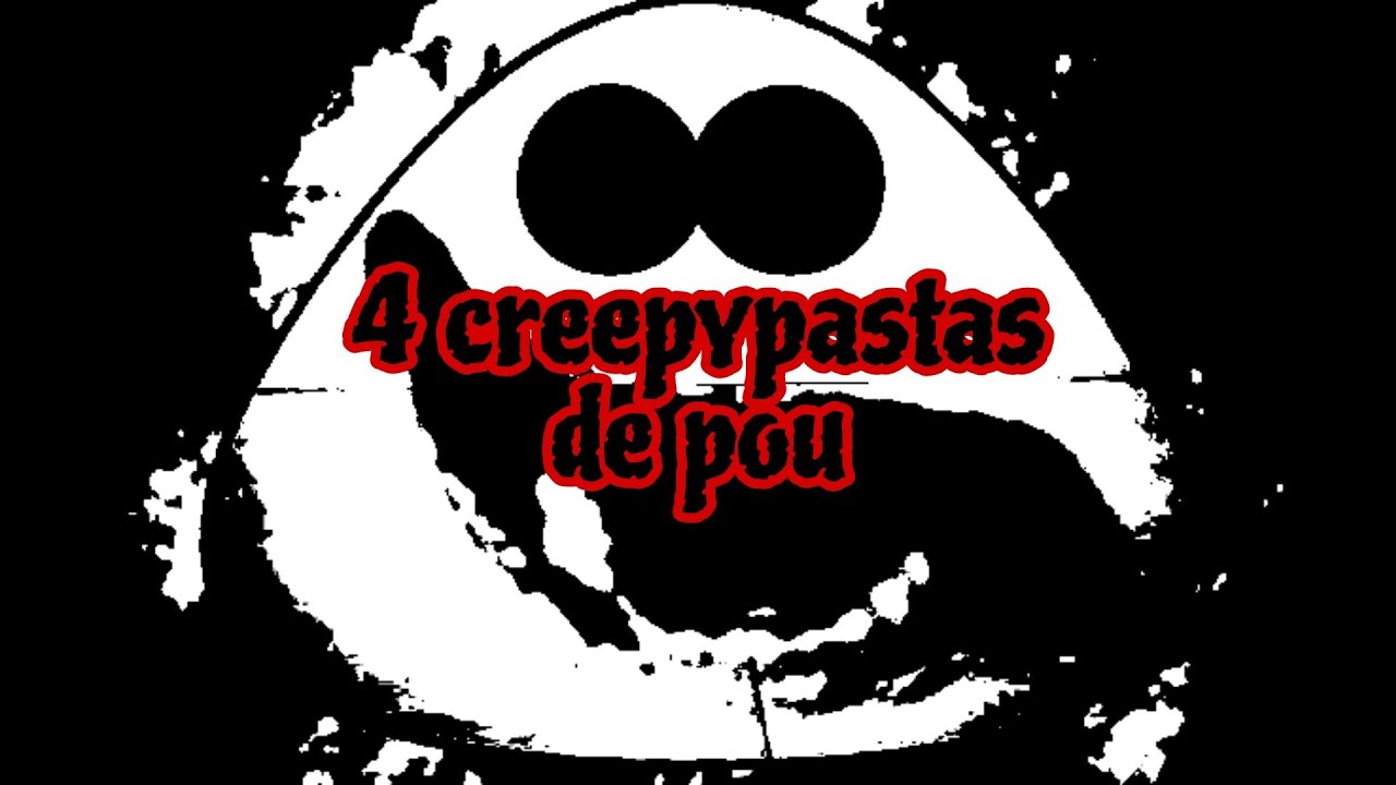 4 Creepypastas de Pou - Loquendo (Recopilacion)