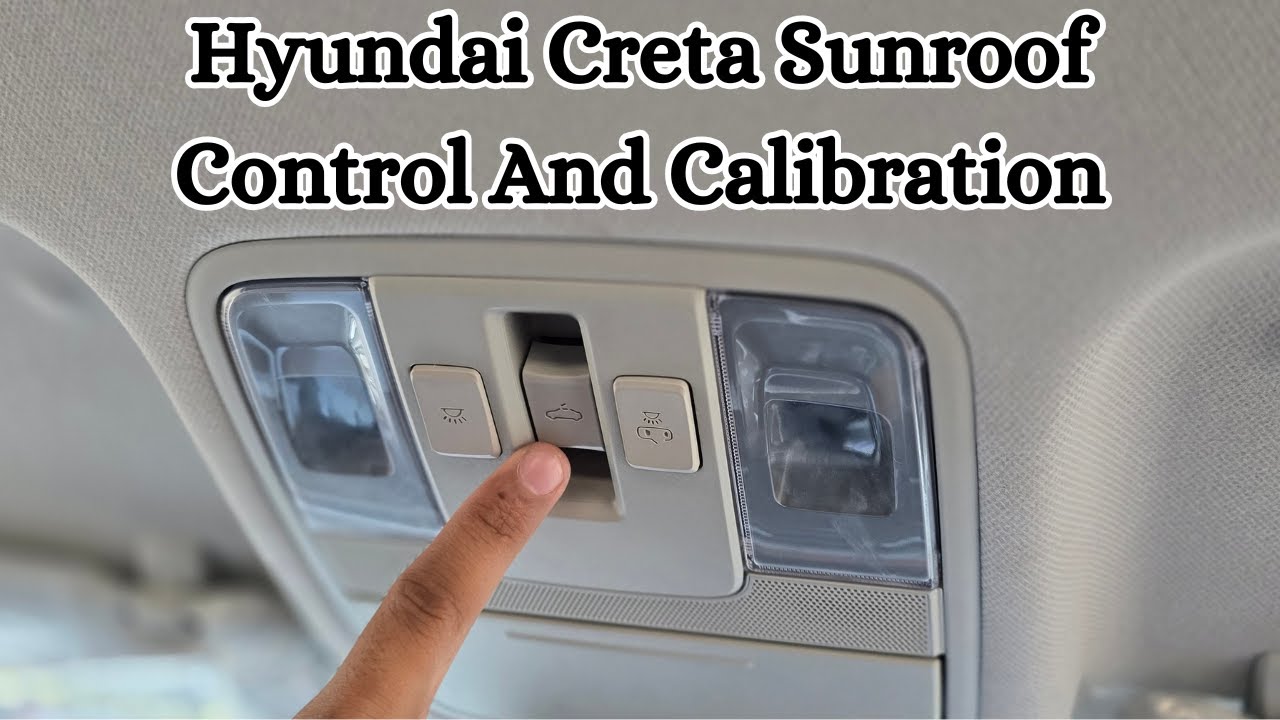 Creta 2024 Sunroof Features | Controls And Calibration | Reset the Sunroof in Hyundai Cars