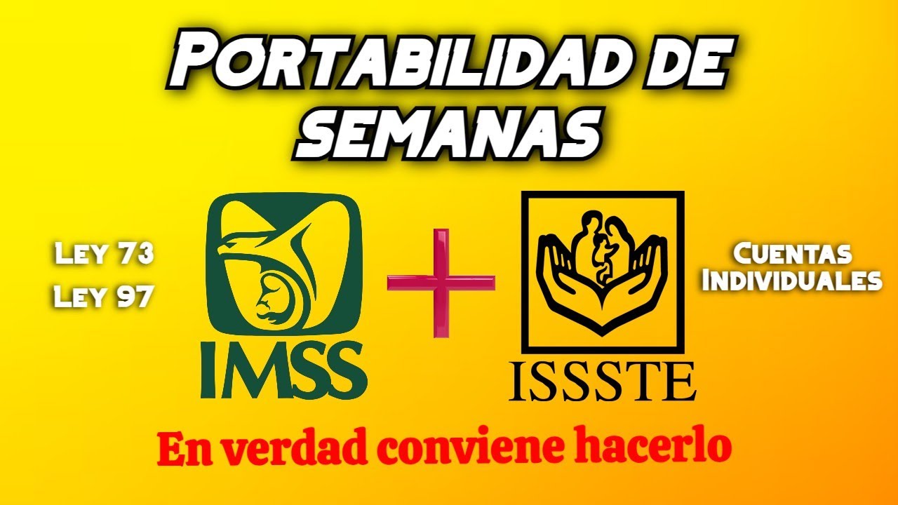 C&oacute;mo Funciona la Portabilidad IMSS-ISSSTE | &iquest;Beneficia tu Retiro?